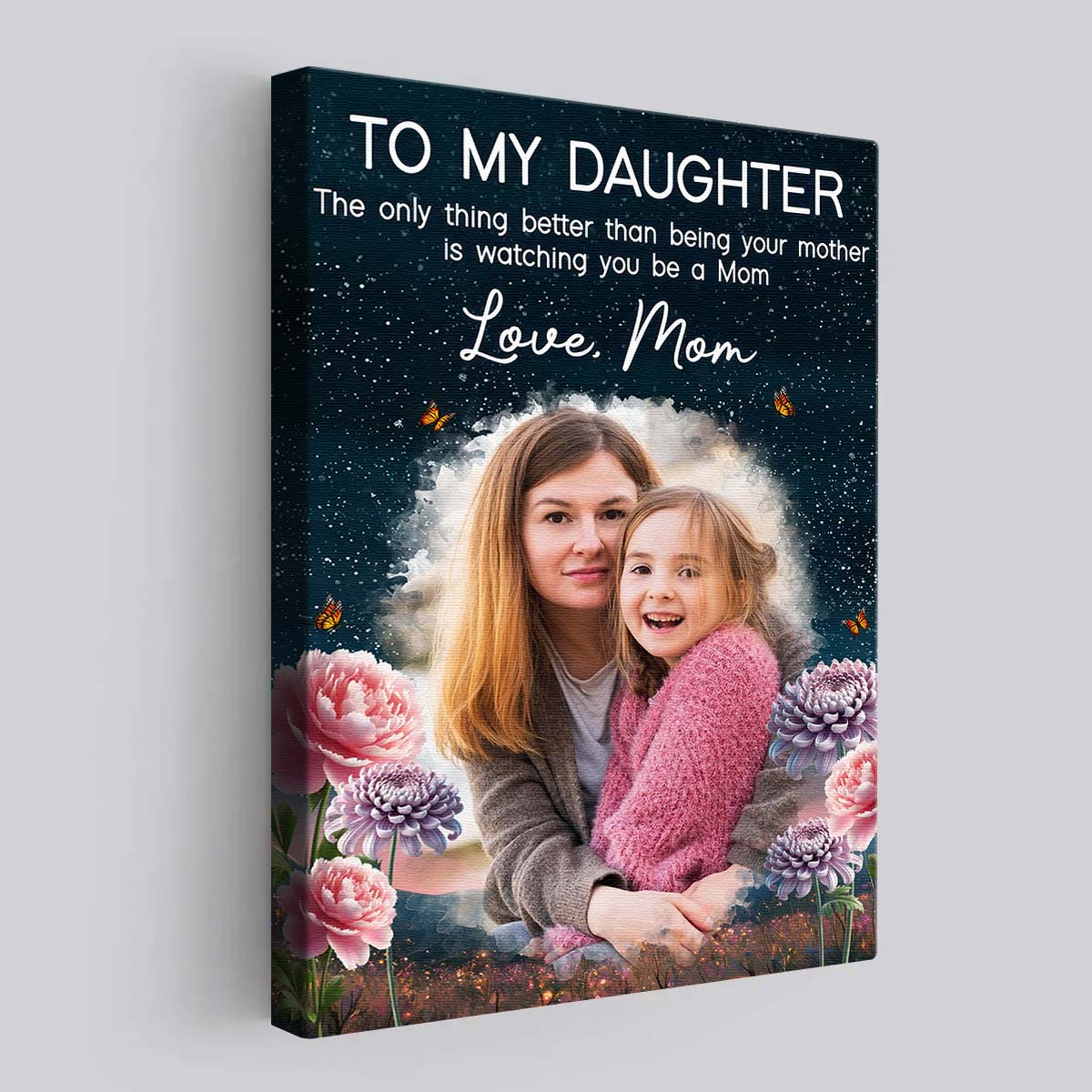Custom Portrait Photo To My Daughter Love Mom - Personalized Customized Canvas - Special Gifts For Mom, Wife, Her
