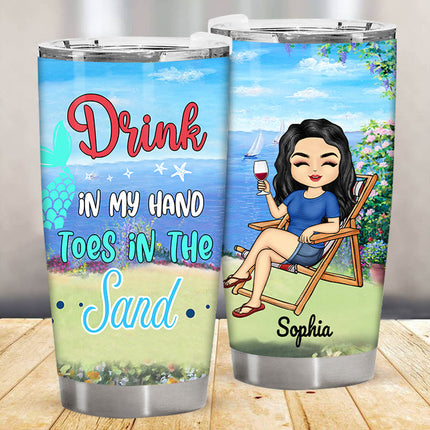 Drink In My Hand Toes In The Sand - Summer Vibe Tumbler - Gift For Friend Personalized Custom Tumbler