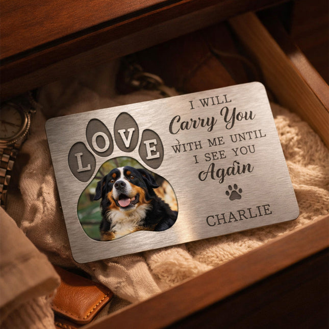 Custom Pet Photo I Will Carry You - Personalized Wallet Card - Memorial Gift For Pet Loss, Dog Lover