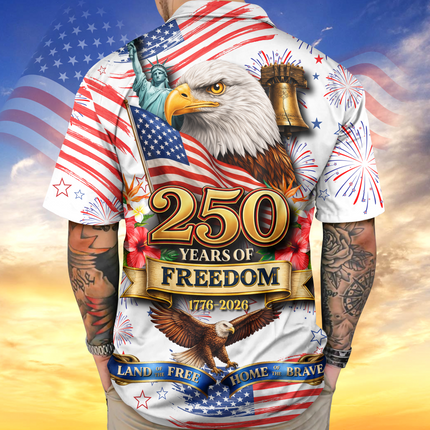 America Land of The Free Home of The Brave 250 Years of Freedom Hawaiian Shirt
