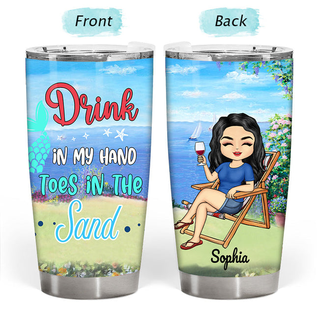 Drink In My Hand Toes In The Sand - Summer Vibe Tumbler - Gift For Friend Personalized Custom Tumbler