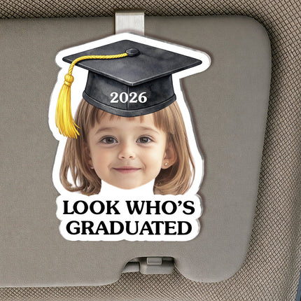 Custom Photo Look Who Graduated - Personalized Car Visor Clip - Special Gift For Family Members, Best Friends, Siblings
