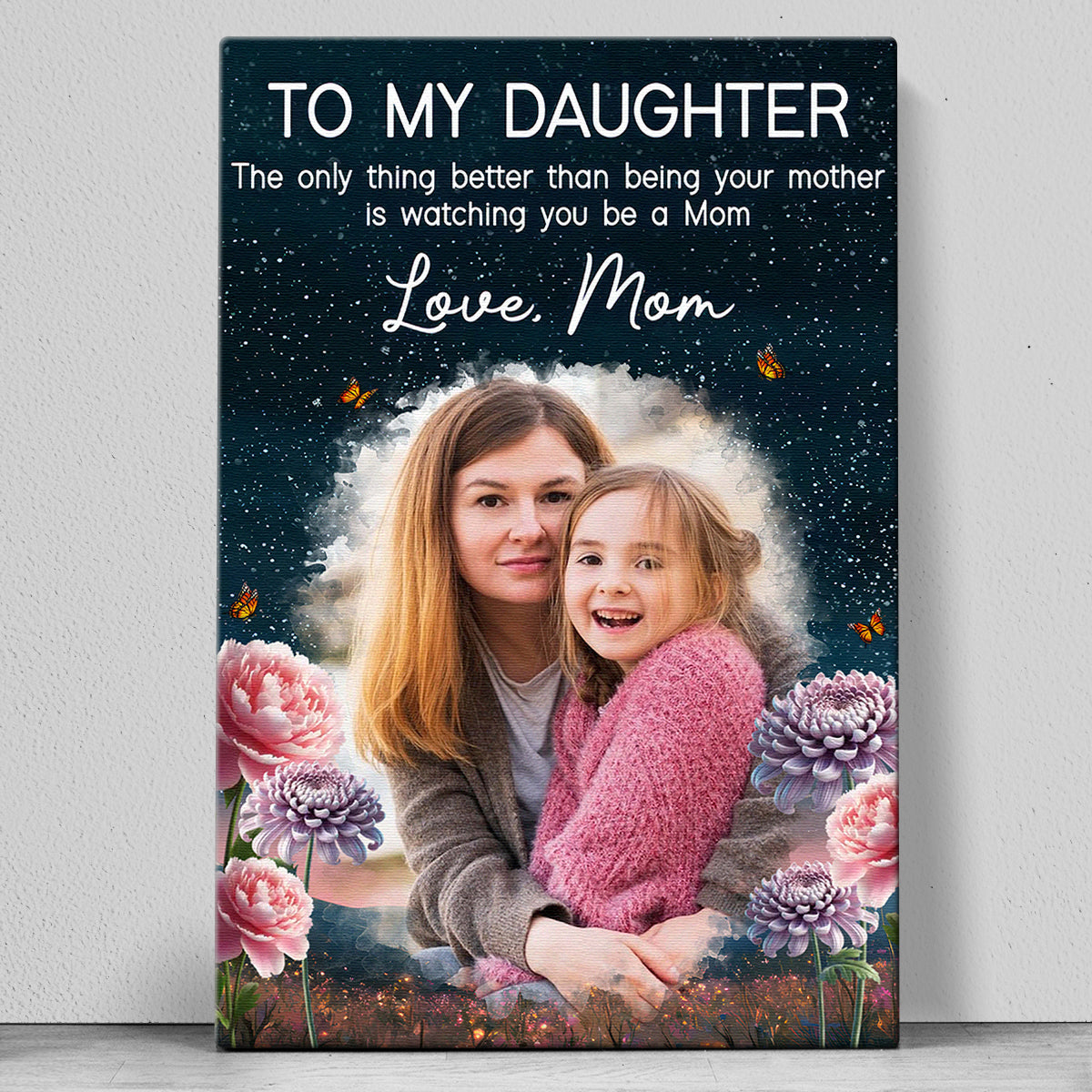 Custom Portrait Photo To My Daughter Love Mom - Personalized Customized Canvas - Special Gifts For Mom, Wife, Her