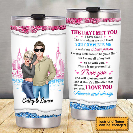 The Day I Met You Couple Steel Tumbler - Gift For Husband - Gift For Wife - Personalized Custom Tumbler