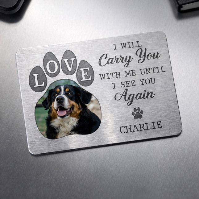 Custom Pet Photo I Will Carry You - Personalized Wallet Card - Memorial Gift For Pet Loss, Dog Lover