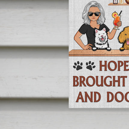 Hope You Brought Alcohol And Dog Treats Couple Husband Wife - Backyard Decor - Personalized Custom Flag