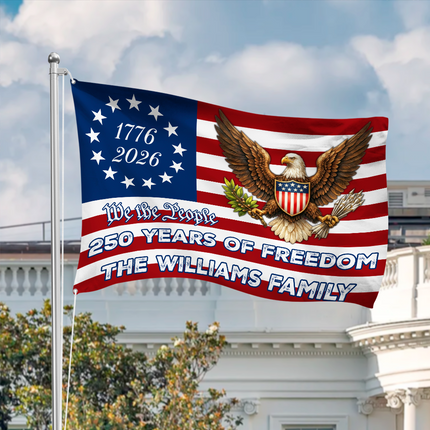 Custom Family Name We The People 250 Years Of Freedom House Flag