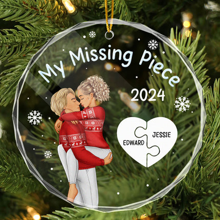 My Missing Piece - Customized Personalized Glass Ornament - Christmas Gift For Couple Husband Wife