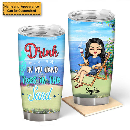 Drink In My Hand Toes In The Sand - Summer Vibe Tumbler - Gift For Friend Personalized Custom Tumbler
