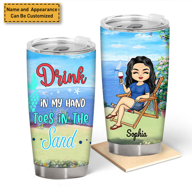 Drink In My Hand Toes In The Sand - Summer Vibe Tumbler - Gift For Friend Personalized Custom Tumbler