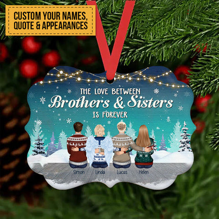 Personalized Custom Aluminum Ornament The Love Between Brothers & Sisters Christmas Gift For Siblings