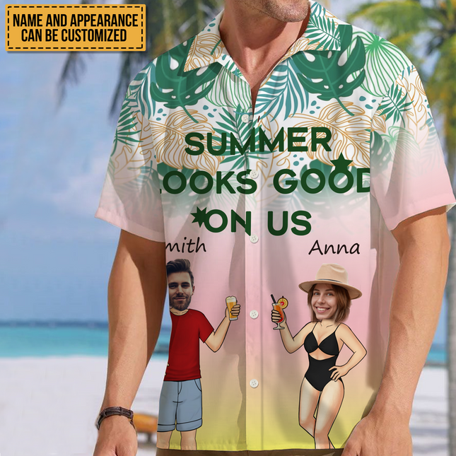 Summer Looks Good On Us - Customized Gift - Personalized Customized Hawaiian shirt