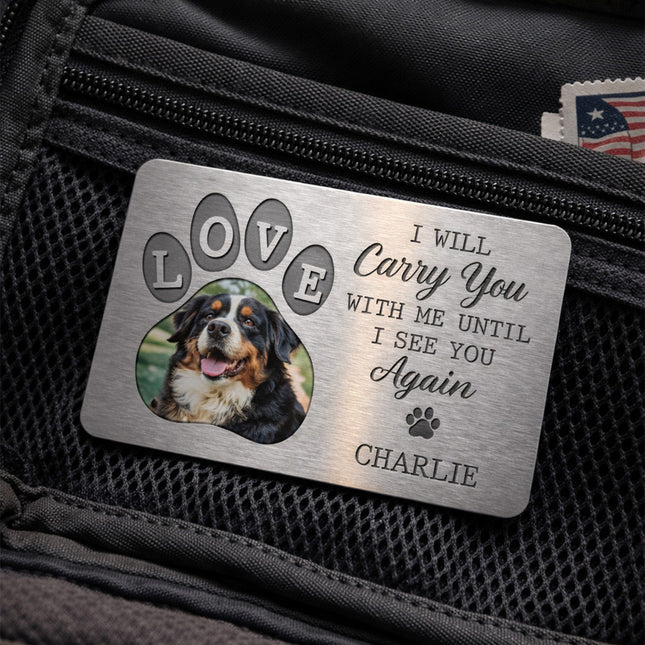 Custom Pet Photo I Will Carry You - Personalized Wallet Card - Memorial Gift For Pet Loss, Dog Lover