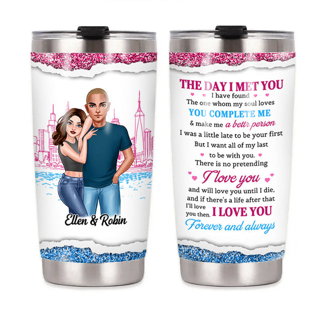 The Day I Met You Couple Steel Tumbler - Gift For Husband - Gift For Wife - Personalized Custom Tumbler