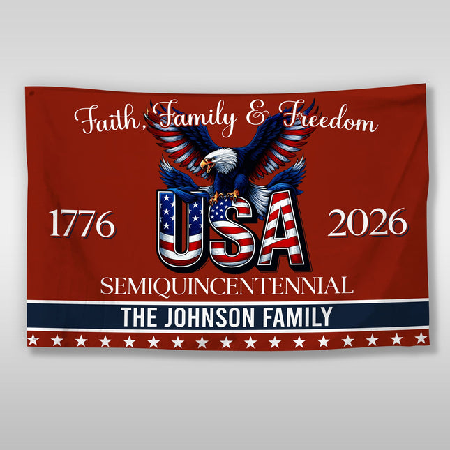 Custom Family Name Faith, Family & Freedom 250 Years of America Patriotic Banner House Flag