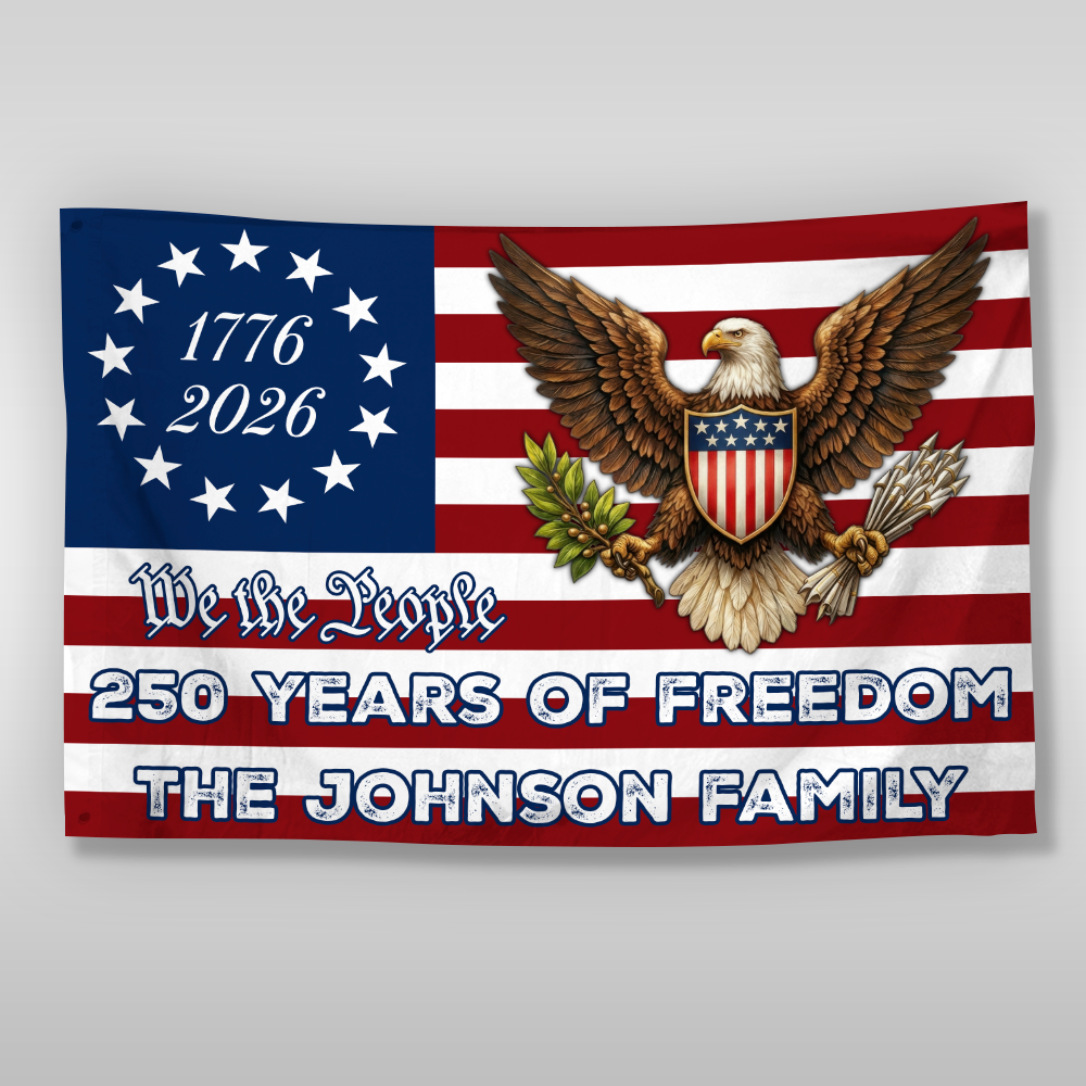 Custom Family Name We The People 250 Years Of Freedom House Flag