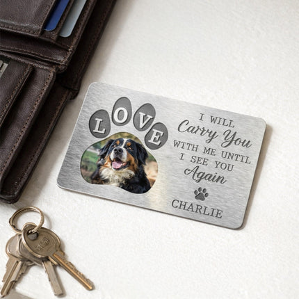 Custom Pet Photo I Will Carry You - Personalized Wallet Card - Memorial Gift For Pet Loss, Dog Lover