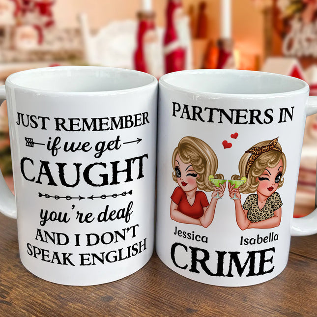 Proud To Be Your Partners In Crime- Customized Personalized Mug - Gift For Besties, Sisters, Soul Sisters