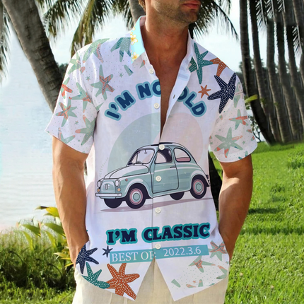 Custom Photo - Car Themed I'm Not Old I'm Classic Best of - Summer Hawaiian shirt