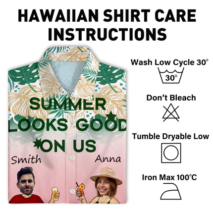 Summer Looks Good On Us - Customized Gift - Personalized Customized Hawaiian shirt