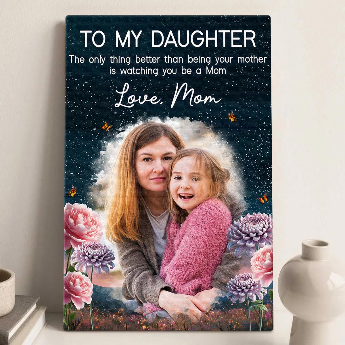 Custom Portrait Photo To My Daughter Love Mom - Personalized Customized Canvas - Special Gifts For Mom, Wife, Her