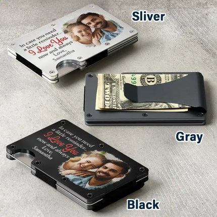 Custom Photo In Case You Need A Little Reminder - Personalized Card Wallet With Money Clip