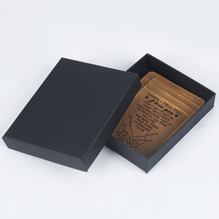 When I Tell You I Love You - Gift For Couples, Husband, Wife - Personalized Card Wallet
