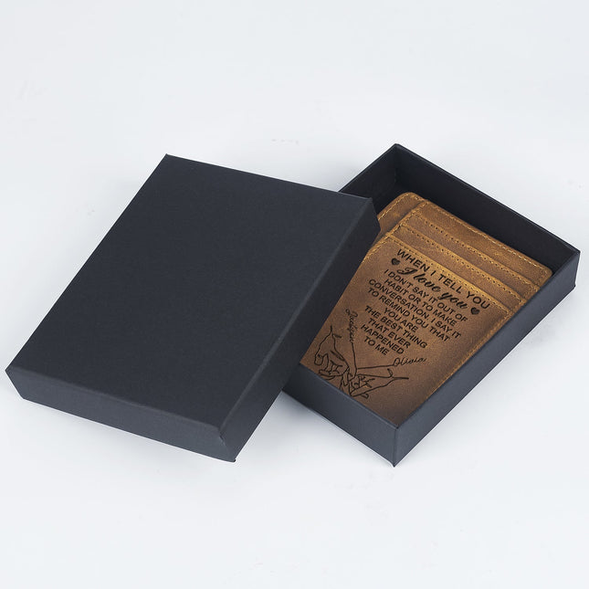 When I Tell You I Love You - Gift For Couples, Husband, Wife - Personalized Card Wallet