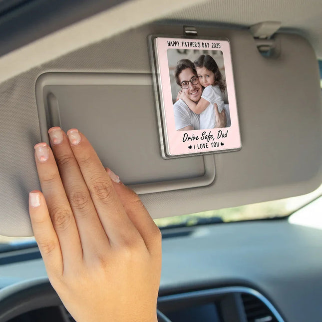 Custom Photo Drive Safe I Love You - Personalized Custom Shaped Acrylic Car Visor Clip