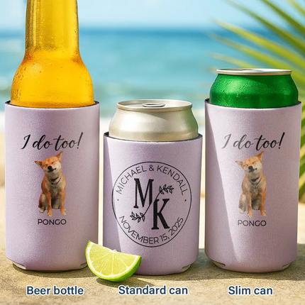 Custom Photo I Do Too Wedding Dog Cat - Personalized Can Cooler Sleeve