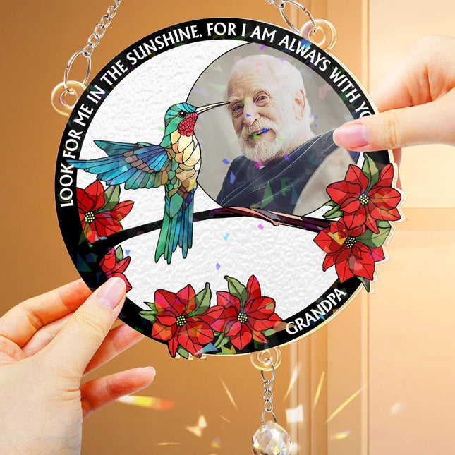 Custom Photo Look For Me In The Sunshine - Personalized Rainbow Suncatcher With Crystal Ball Prism