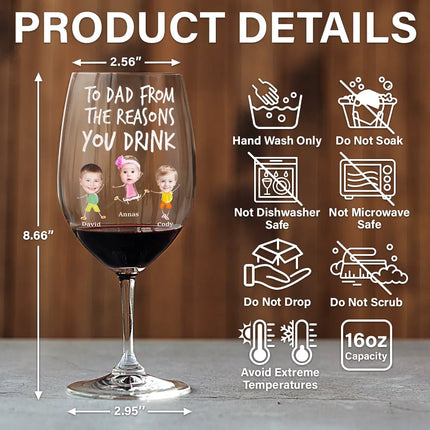 Custom Photo To Mom Dad From The Reasons You Drink - Personalized Wine Glass