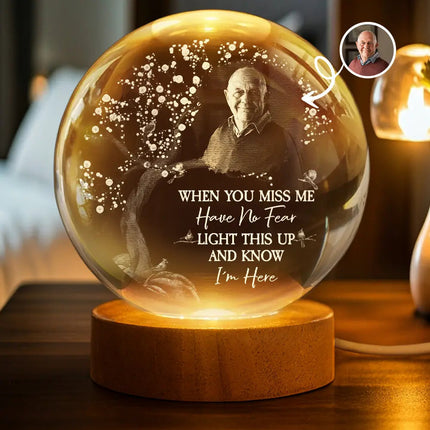 Custom Photo When You Miss Me - Personalized Crystal Globe Lamp