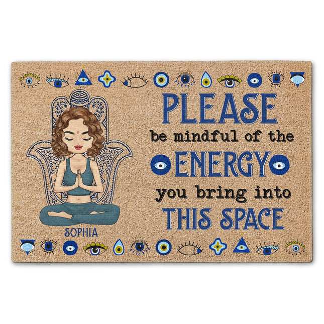 Please Be Mindful Of The Energy You Bring Into This Space  - Personalized Doormat