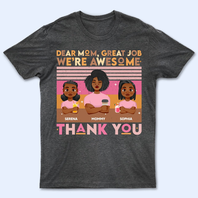 Dear Mom Great Job We Are Awesome Pink Palette - Gift For Mother, Grandma - Personalized T Shirt