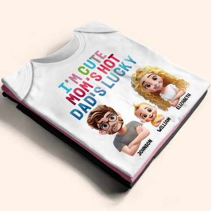 I'm Cute Mom's Hot Daddy's Lucky - Personalized Baby Onesie