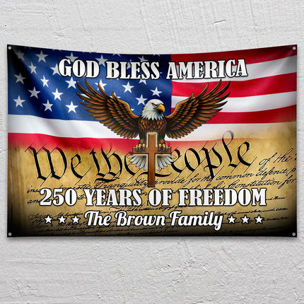 Personalized God Bless US 250 Years Of Freedom Banner House Flag