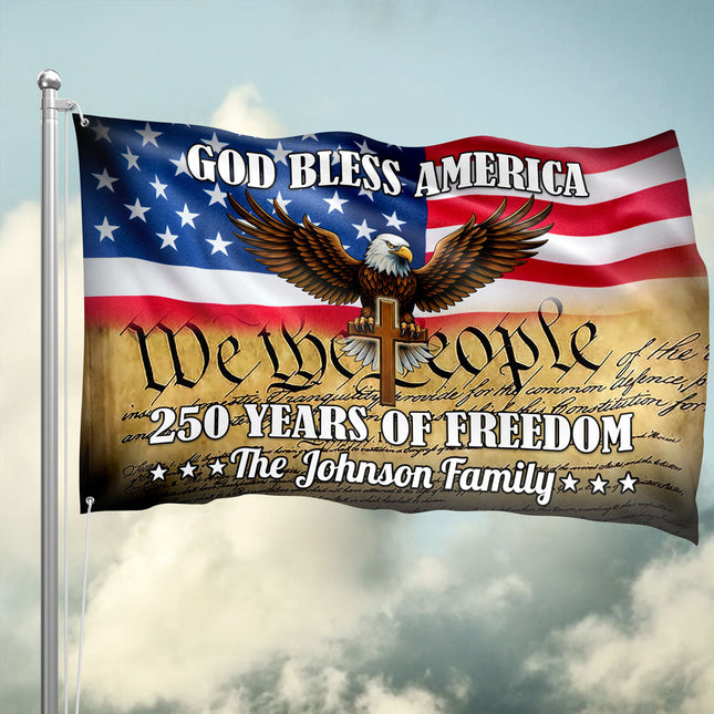Personalized God Bless US 250 Years Of Freedom Banner House Flag