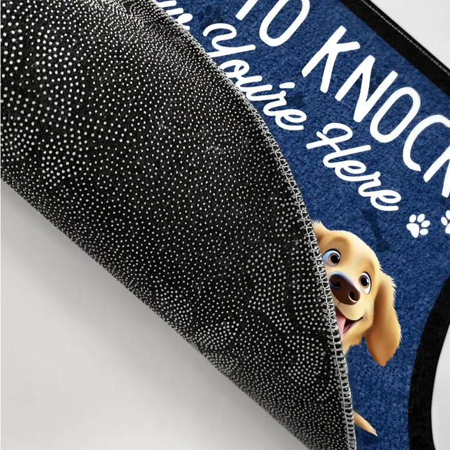 No Need To Knock We Know You're Here Funny 3D Dog - Personalized Doormat