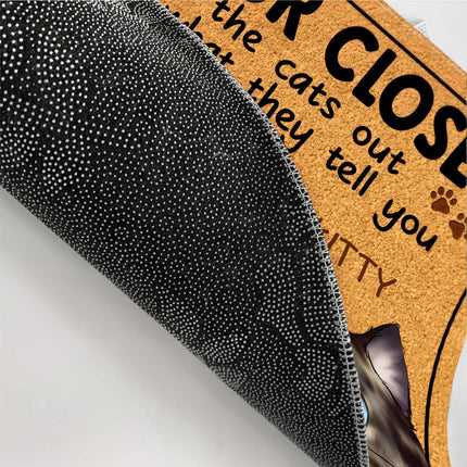 Keep The Door Closed Don't Let The Cats Out - Personalized Custom Doormat