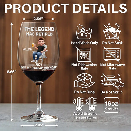 The Legend Has Retired Not My Problem Anymore Cartoon - Personalized Wine Glass