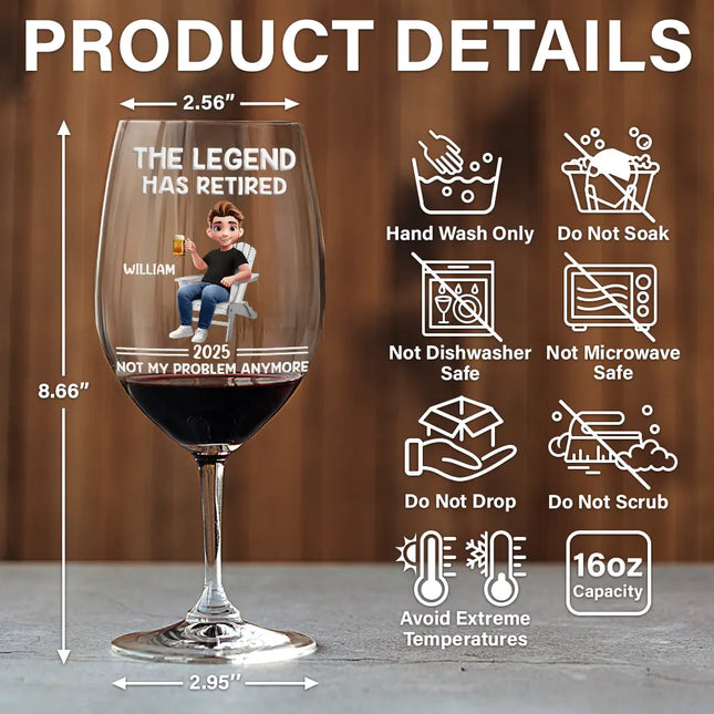The Legend Has Retired Not My Problem Anymore Cartoon - Personalized Wine Glass