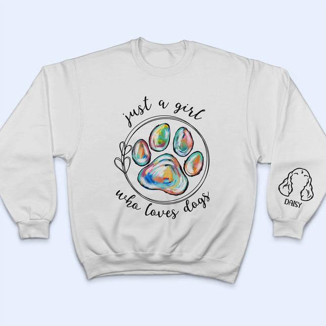 Just A Girl Who Loves Dogs Cats - Gift For Dog Lover, Cat Mom, Pet Mum - Personalized Unisex Sweatshirt