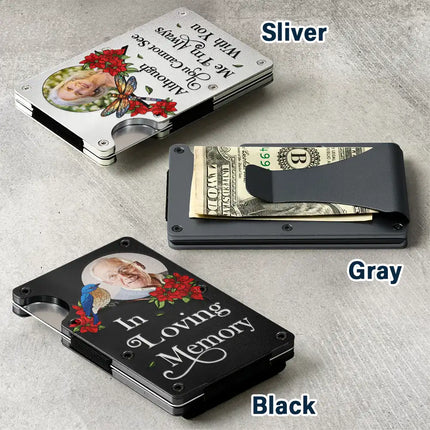 Custom Photo In Loving Memory I'm Always With You Memorial - Personalized Card Wallet With Money Clip