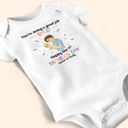 You Are Doing A Great Job Daddy - Personalized Baby Onesie
