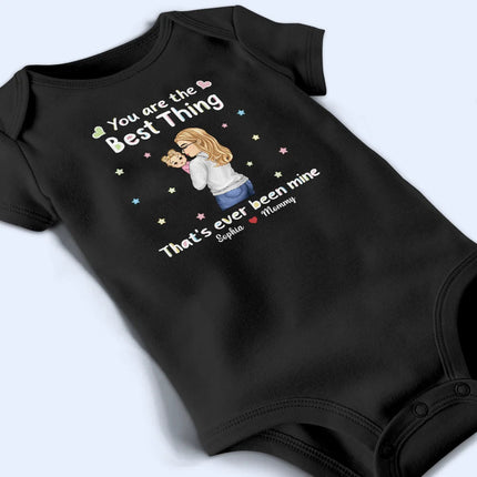 You Are The Best Thing That Ever Been Mine - Personalized Baby Onesie
