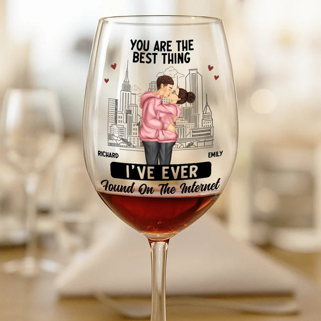 You're The Best Thing - Personalized Wine Glass