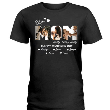 Custom Photo Best Mom Ever Ever Mother's Day Shirt