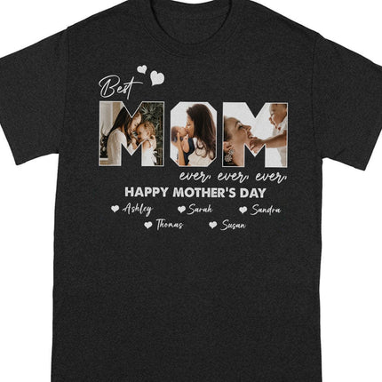 Custom Photo Best Mom Ever Ever Mother's Day Shirt