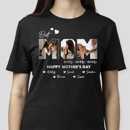 Custom Photo Best Mom Ever Ever Mother's Day Shirt